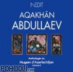 Aqakhan Abdullaev - Azerbaijan - Anthology of Mugam Vol.6 (CD)
