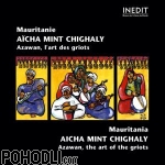 Aicha Mint Chighaly - Mauritania - Azawan, The Art of the Griots (CD)