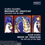Various Artists - Saudi Arabia - Music of Unayzah - An Old City of the Najd (CD)