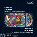 Smagul Umbetbaev & Saian Aqmolda - Kazakhstan - The Kobyz - The Ancient Viol of the Shamans (CD)