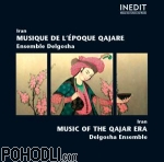 Delgosha Ensemble - Iran - Music of the Qajar Era (CD)