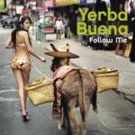 Yerba Buena - Follow Me (CD)