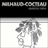 Trio Roussel Dubosc C. Papis Ch. Gardeil J.F. Bona J. Darlington J. - Milhaud - Cocteau - Le Pauvre Matelot & trio à cordes (CD)