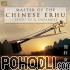 Zhou Yu & Ensemble - Master of the Chinese Erhu (CD)