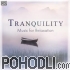Various Artists - Tranquility - Music for Relaxation (CD)