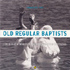 Old Regular Baptists - Lined-Out Hymnody from Southeastern Kentucky (CD)
