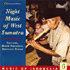 Various Artists - Indonesia Vol. 6 - Night Music of West Sumatra (CD)