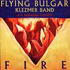 Flying Bulgar Klezmer Band - Fire - feat. Adrienne Cooper (CD)